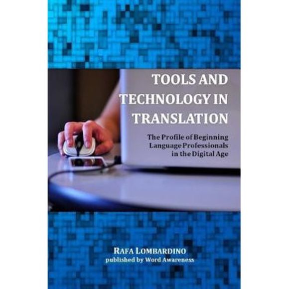 Tools and Technology in Translation: The Profile of Beginning Language Professio - Picture 1 of 2